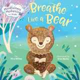 9781984894113-1984894110-Mindfulness Moments for Kids: Breathe Like a Bear