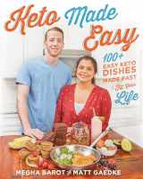 9781628602883-1628602880-Keto Made Easy: 100+ Easy Keto Dishes Made Fast to Fit Your Life