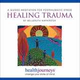 9781881405238-1881405230-Healing Trauma: A Guided Meditation for Posttraumatic Stress (PTSD)- Research Proven Guided Imagery to Reduce Symptoms in Trauma Survivors, First Responders, and Caregivers