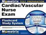 9781609712402-1609712404-Cardiac/Vascular Nurse Exam Flashcard Study System: Cardiac/Vascular Nurse Test Practice Questions & Review for the Cardiac/Vascular Nurse Exam (Cards)