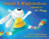 9780971539020-0971539022-Howard B. Wigglebottom Listens to His Heart