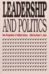 9780700604081-0700604081-Leadership and Politics: New Perspectives in Political Science
