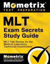 9781610720199-1610720199-MLT Exam Secrets Study Guide: MLT Test Review for the Medical Laboratory Technician Examination (Mometrix Secrets Study Guides)