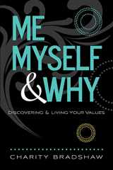 9780996246408-0996246401-Me, Myself & Why: Discovering & Living Your Values