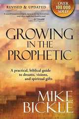9781599793122-1599793121-Growing In The Prophetic: A practical biblical guide to dreams, visions, and spiritual gifts