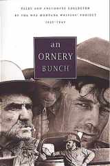 9781560448426-1560448423-An Ornery Bunch: Tales and Anecdotes Collected by the WPA Montana Writer's Project 1935-1942
