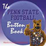 9781572435711-1572435712-The Penn State Football Button Book