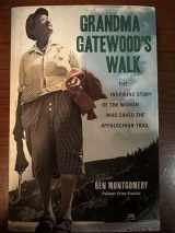 9781613747186-1613747187-Grandma Gatewood's Walk: The Inspiring Story of the Woman Who Saved the Appalachian Trail
