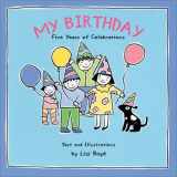 9780811832717-0811832716-My Birthday: Five Years of Celebrations