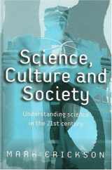 9780745629742-0745629741-Science, Culture and Society: Understanding Science in the 21st Century