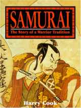 9780806906706-0806906707-Samurai: The Story of a Warrior Tradition