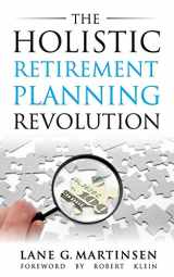 9781733593915-1733593918-The Holistic Retirement Planning Revolution