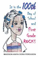 9781544069012-1544069014-It is the 100th Day of School and First Grade Rocks