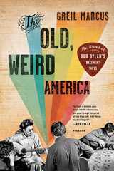 9780312572914-0312572913-The Old, Weird America: The World of Bob Dylan's Basement Tapes