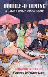 9781629339290-1629339296-Double-O Dining (hardback): A James Bond Cookbook