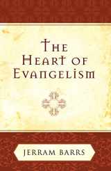 9781581347159-1581347154-The Heart of Evangelism