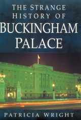 9780750912839-0750912839-Strange History of Buckingham Palace: Patterns of People