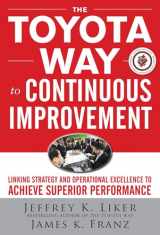 9780071477468-0071477462-The Toyota Way to Continuous Improvement: Linking Strategy and Operational Excellence to Achieve Superior Performance