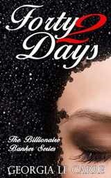 9780992824907-0992824907-Forty 2 Days (The Billionaire Banker)
