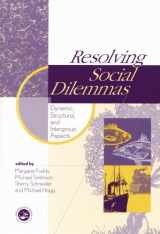 9781138009370-1138009377-Resolving Social Dilemmas: Dynamic, Structural, and Intergroup Aspects