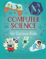 9781398831094-1398831093-Computer Science for Curious Kids: An Illustrated Introduction to Software Programming, Artificial Intelligence, Cyber-Security-and More!