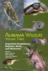 9780817351328-0817351329-Alabama Wildlife, Volume 3: Imperiled Amphibians, Reptiles, Birds, and Mammals (Volume 3)