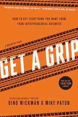 9781937856083-1937856089-Get A Grip: An Entrepreneurial Fable . . . Your Journey to Get Real, Get Simple, and Get Results