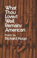 9780393044171-0393044173-Hugo What Thou Lovest Well Remains American (Paper)
