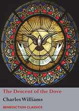 9781781398227-1781398224-The Descent of the Dove: A Short History of the Holy Spirit in the Church