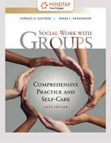 9781337568913-1337568910-MindTap Social Work, 1 term (6 months) Printed Access Card for Zastrow/Hessenauer’s Empowerment Series: Social Work with Groups: Comprehensive Practice and Self-Care