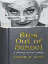 9780786250936-0786250933-Sins Out of School (Dorothy Martin Mysteries, No. 8)