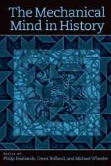 9780262083775-0262083779-The Mechanical Mind in History (Bradford Books)