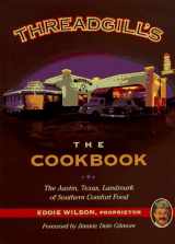 9781563522772-1563522772-Threadgill's: The Cookbook