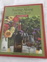 9780615826363-0615826369-Tasting Along the Wine Road Cookbook Volume 13