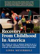 9780971270527-097127052X-Recovery from Childhood in America