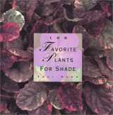 9781567996531-1567996531-100 Favorite Plants for Shade (The 100 Favorite Series)