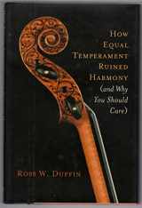 9780393062274-0393062279-How Equal Temperament Ruined Harmony (and Why You Should Care)