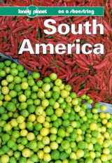 9780864424013-0864424019-Lonely Planet South America Shoestring (Lonely Planet on a Shoestring Series)