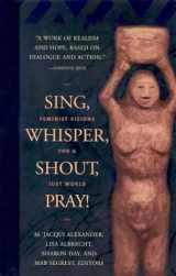 9781931223072-1931223076-Sing, Whisper, Shout, Pray!: Feminist Visions for a Just World