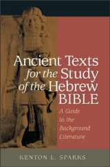9780801047732-0801047730-Ancient Texts for the Study of the Hebrew Bible: A Guide to the Background Literature