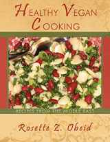 9781438932316-1438932316-Healthy Vegan Cooking: Recipes from the Middle East