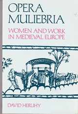 9780075577447-0075577445-Opera Muliebria: Women and Work in Medieval Europe (New Perspectives on European History)