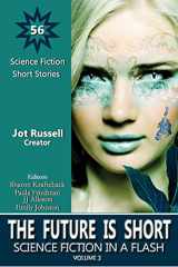 9781945646102-1945646101-The Future Is Short: Science Fiction in a Flash