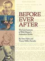 9781484710814-1484710819-Before Ever After: The Lost Lectures of Walt Disney's Animation Studio (Disney Editions Deluxe)