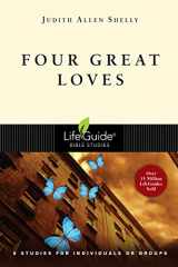 9780830830459-0830830456-Four Great Loves (LifeGuide Bible Studies)