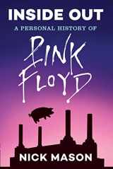 9781452166100-1452166102-Inside Out: A Personal History of Pink Floyd (Reading Edition): (Rock and Roll Book, Biography of Pink Floyd, Music Book)