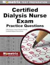 9781516700509-1516700503-Certified Dialysis Nurse Exam Practice Questions: CDN Practice Tests & Review for the Certified Dialysis Nurse Exam