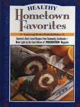 9780875962511-0875962513-Healthy Hometown Favorites: America's Best-Loved Recipes from Cummunity Cookbooks-Made Light by the Food Editors of Prevention Magazine