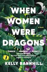 9780593466575-0593466578-When Women Were Dragons: A Novel