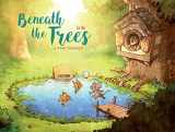 9781951719548-1951719549-Beneath the Trees: A Fine Summer